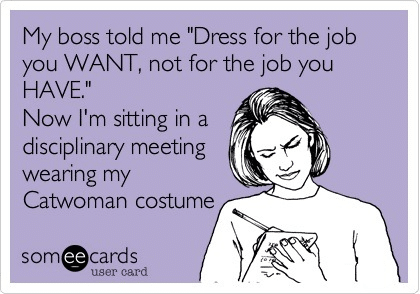 catwoman costume to the office someecards